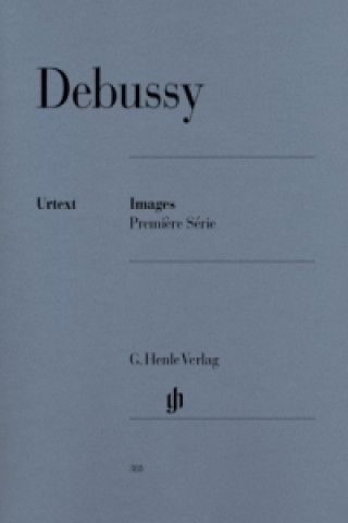 Tiskovina Debussy, Claude - Images 1re série Claude Debussy