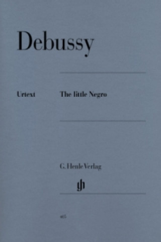 Materiale tipărite Debussy, Claude - The Little Negro Claude Debussy