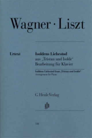 Carte Liszt, Franz - Isoldens Liebestod aus "Tristan und Isolde" (Richard Wagner) Richard Wagner