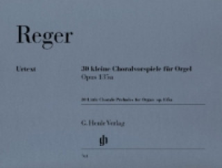 Kniha Reger, Max - 30 kleine Choralvorspiele op. 135a für Orgel Max Reger