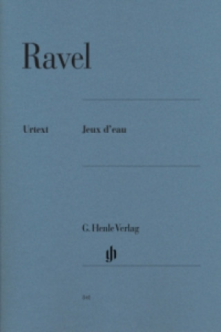 Kniha Ravel, Maurice - Jeux d'eau Maurice Ravel