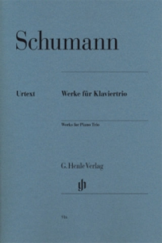 Drucksachen Schumann, Robert - Werke für Klaviertrio Robert Schumann