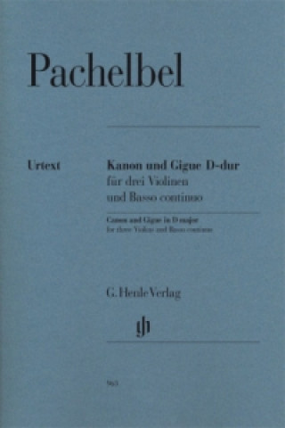 Nyomtatványok Pachelbel, Johann - Kanon und Gigue D-dur für drei Violinen und Basso continuo Johann Pachelbel