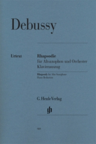 Printed items Debussy, Claude - Rhapsodie für Altsaxophon und Orchester Claude Debussy