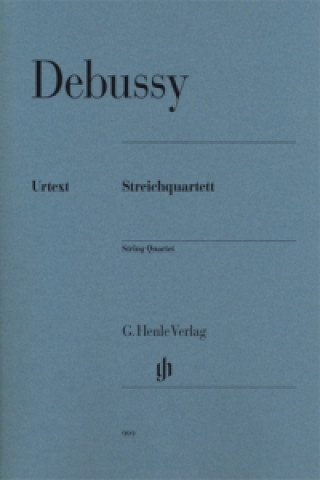 Könyv Debussy, Claude - Streichquartett Claude Debussy