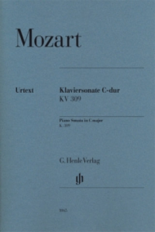 Materiale tipărite Mozart, Wolfgang Amadeus - Klaviersonate C-dur KV 309 (284b) Wolfgang Amadeus Mozart