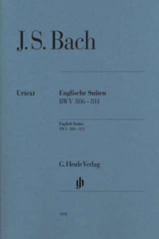 Kniha Bach, Johann Sebastian - Englische Suiten BWV 806-811 Johann Sebastian Bach