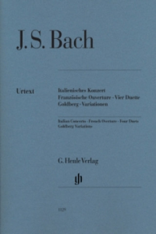 Könyv Bach, Johann Sebastian - Italienisches Konzert, Französische Ouverture, Vier Duette, Goldberg-Variationen Johann Sebastian Bach