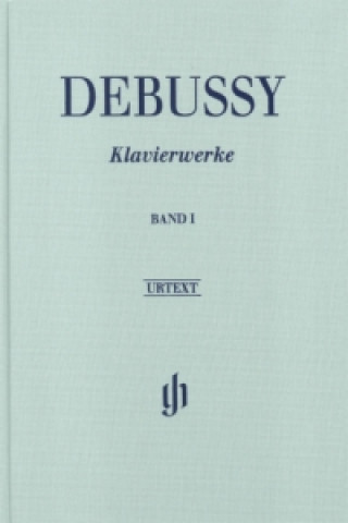 Tiskanica Debussy, Claude - Klavierwerke, Band I. Bd.1 Claude Debussy