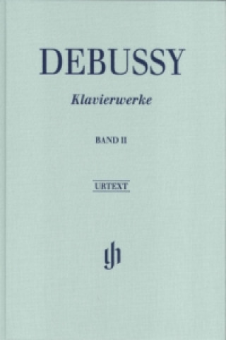 Prasa Debussy, Claude - Klavierwerke, Band II. Bd.2 Claude Debussy