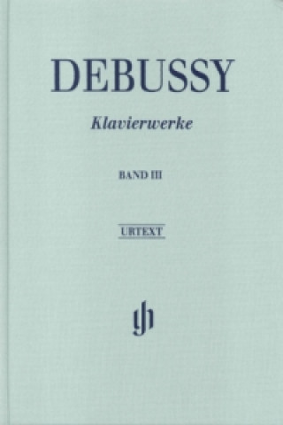 Printed items Debussy, Claude - Klavierwerke, Band III. Bd.3 Claude Debussy