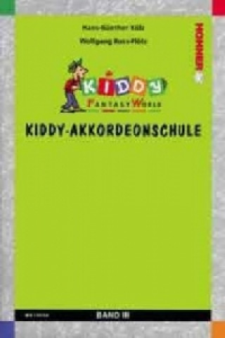 Materiale tipărite Kiddy-Akkordeonschule. Bd.3 Hans-Günther Kölz