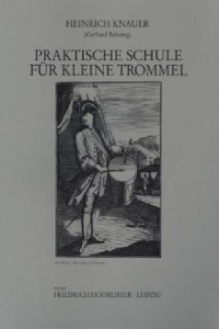 Tiskovina Praktische Schule für Kleine Trommel Heinrich Knauer