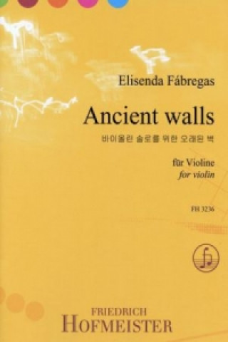Materiale tipărite Ancient walls, für Violine Elisenda Fábregas