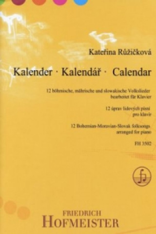 Materiale tipărite Kalender - 12 tschechische, mährische und slowakische Volkslieder, für Klavier Katerina Ruzicková