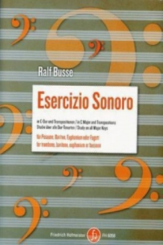 Nyomtatványok Esercizio Sonoro, für Posaune, Bariton, Euphonium, Fagott Ralf Busse
