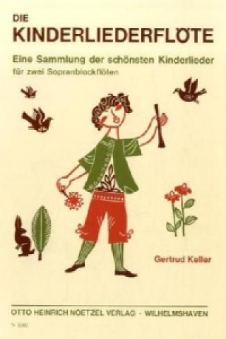 Tiskanica Die Kinderliederflöte, für 2 Sopranblockflöten, Spielpartitur Gertrud Keller