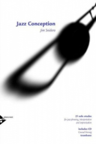 Tiskovina Jazz Conception Trombone, w. Audio-CD Jim Snidero