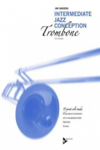 Livre Intermediate Jazz Conception, Trombone, w. Audio-CD Jim Snidero