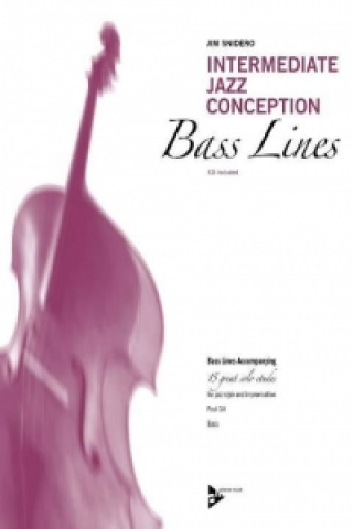 Carte Intermediate Jazz Conception Bass Lines, Bass, w. Audio-CD Jim Snidero