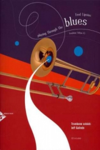 Carte Playing Through The Blues - Trombone, w. Audio-CD Fred Lipsius