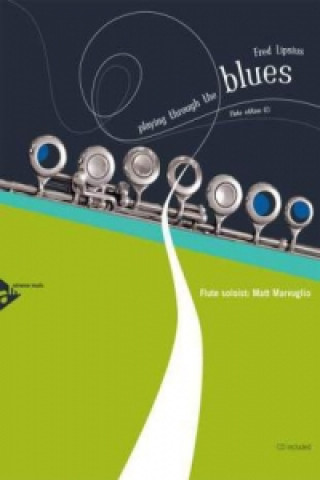 Könyv Playing Through the Blues - Flute, w. Audio-CD 