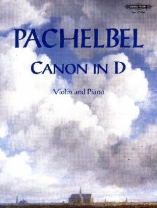 Tiskovina Kanon (Canon)  in D-Dur, für Violine und Klavier, Klavierpartitur u. Einzelstimme Johann Pachelbel
