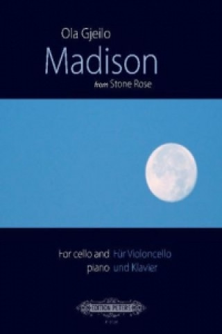 Livre Madison from Stone Rose, für Violoncello und Klavier Ola Gjeilo