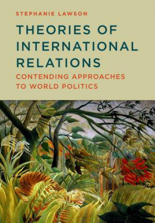 Buch Theories of International Relations - Contending Approaches to World Politics Stephanie Lawson