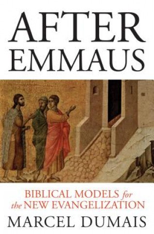 Buch After Emmaus Marcel Dumais