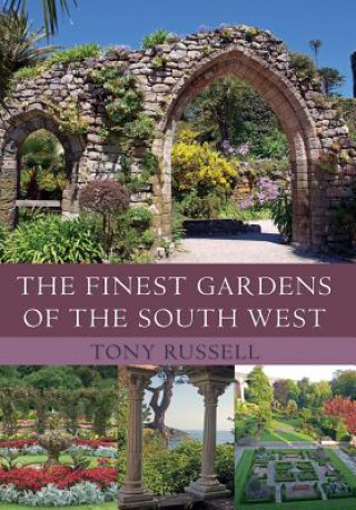 Knjiga Finest Gardens of the South West Tony Russell