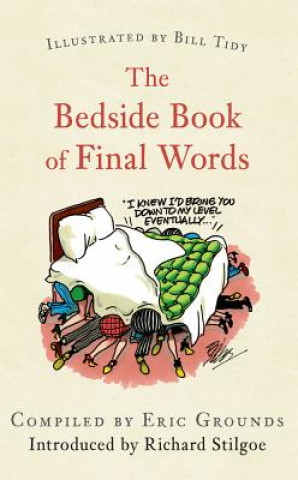 Kniha Bedside Book of Final Words 