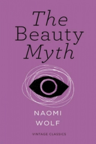 Kniha The Beauty Myth Naomi Wolf