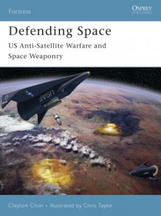 Книга Defending Space Clayton Chun