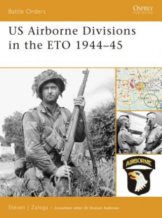 Carte US Airborne Divisions in the ETO 1944-45 Steven J. Zaloga