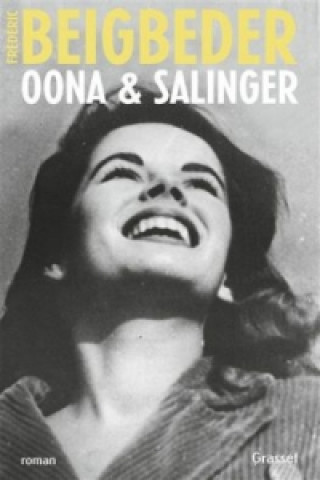 Kniha Oona & Salinger Fréderic Beigbeder