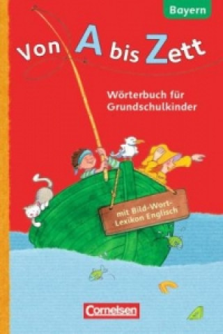 Kniha Von A bis Zett - Wörterbuch für Grundschulkinder - Bayern - 1.-4. Jahrgangsstufe Gerhard Sennlaub