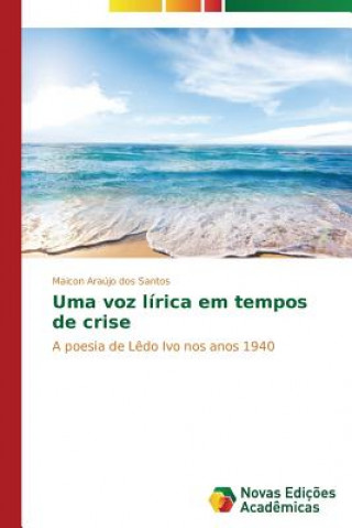 Kniha Uma voz lirica em tempos de crise Maicon Araújo dos Santos