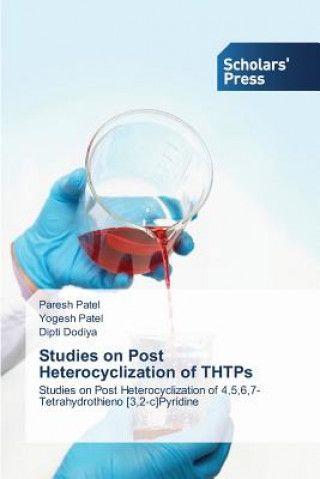 Kniha Studies on Post Heterocyclization of THTPs Paresh Patel