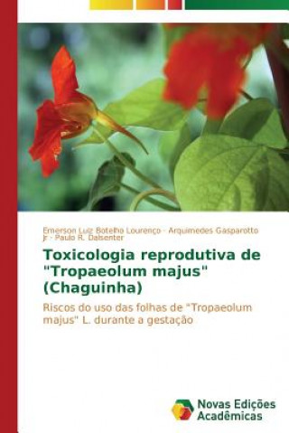 Книга Toxicologia reprodutiva de Tropaeolum majus (Chaguinha) Emerson Luiz Botelho Lourenço