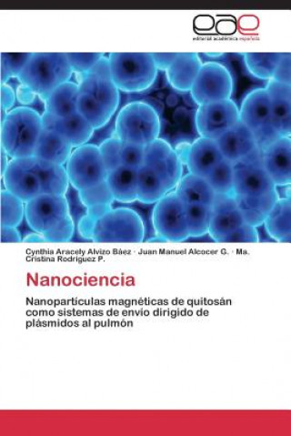 Kniha Nanociencia Cynthia Aracely Alvizo Báez