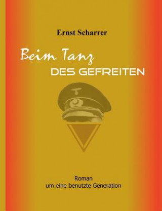 Kniha Beim Tanz des Gefreiten Ernst Scharrer