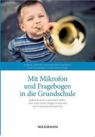 Könyv Mit Mikrofon und Fragebogen in die Grundschule Andreas Lehmann-Wermser