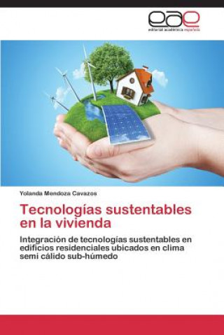 Książka Tecnologias Sustentables En La Vivienda Yolanda Mendoza Cavazos