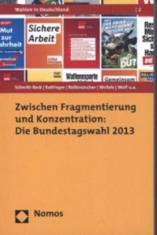 Knjiga Zwischen Fragmentierung und Konzentration: Die Bundestagswahl 2013 Rüdiger Schmitt-Beck