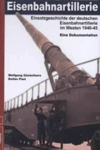 Książka Eisenbahnartillerie Wolfgang Gückelhorn