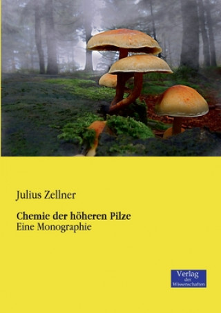 Livre Chemie der hoeheren Pilze Julius Zellner