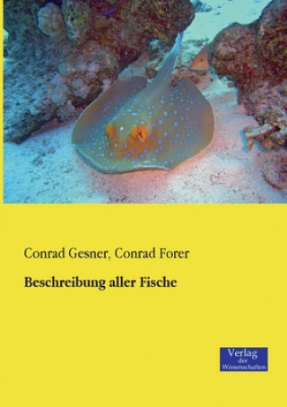 Kniha Beschreibung aller Fische Conrad Gesner