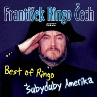 Аудио František Ringo Čech - Best Of Ringo - Šubyduby Amerika - CD neuvedený autor