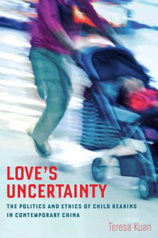 Könyv Love's Uncertainty Teresa Kuan